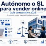 Autónomo o SL para vender online: guía completa 2026